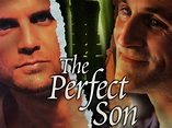 The Perfect Son (2000) - Rotten Tomatoes