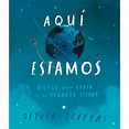 Libro Aqui Estamos. Notas Para Vivir En El Planeta Tierra...