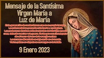 Mensaje de la Santísima Virgen María a Luz de María - 9 Enero 2023 ...