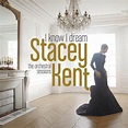 I Know I Dream: The Orchestral Sessions, Stacey Kent | CD (album ...