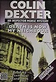 Death Is Now My Neighbour: Colin Dexter, Terrence Hardiman ...