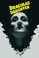 Dracula's Daughter (1936) - Posters — The Movie Database (TMDB)