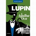 Arsène Lupin, A Agulha Oca - Maurice Leblanc P-9786558700890 - Arsène ...