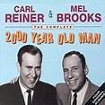 Carl Reiner, Mel Brooks - Complete 2000 Year Old Man - Amazon.com Music