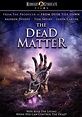 The Dead Matter - MVD Entertainment Group B2B