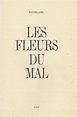 LES FLEURS DU MAL. by BAUDELAIRE Charles Auguste RODIN. | Jacques AUDEBERT