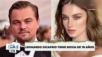 ¡Leonardo DiCaprio con su novia de 19 años! | Qué Chulada - YouTube