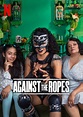 'Against the Ropes' (2023-), A Netflix Comedy Series by Carolina Rivera