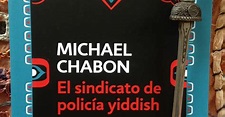 Libros de Olethros: EL SINDICATO DE POLICÍA YIDDISH. Michael Chabon