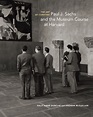 The Art of Curating: Paul J. Sachs and the Museum Course at Harvard by ...