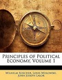 Principles Of Political Economy, Volume 1 | 9781147391909 | Wilhelm ...