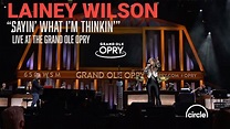 Lainey Wilson - Sayin' What I'm Thinkin' | Live At The Grand Ole Opry ...