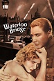 Waterloo Bridge (1931) - Posters — The Movie Database (TMDB)