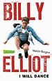 Billy Elliot von Melvin Burgess bei LovelyBooks (Jugendbuch)
