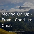 Moving On Up – From Good To Great - Workplace Harmony Solutions