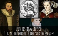 Interesting Life of Elizabeth Brooke, Lady Northampton