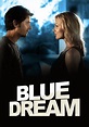 Blue Dream - película: Ver online completas en español