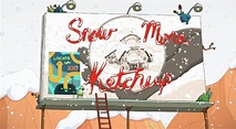 Snow More Ketchup | Kiff Wiki | Fandom