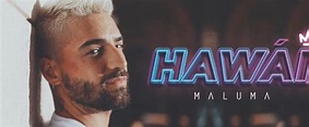 MALUMA "HAWAI": νέο hot single - Super FM Radio