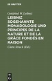 Leibniz sogenannte Monadologie und Principes de la nature et de la ...