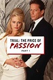 Trial: The Price of Passion (1992) - Movie | Moviefone