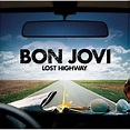 Lost Highway - Bon Jovi's new album as of 2007, Lost Highway / myLot