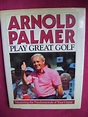 Play Great Golf Mastering The Fundamentals - Arnold Palmer | MercadoLibre