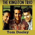 Tom Dooley | Kingston trio – Download and listen to the album