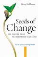 Seeds of Change: Six Plants That Transformed Mankind by Henry Hobhouse ...