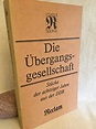 Die Übergangsgesellschaft: Stücke der achtziger Jahre aus der DDR ...
