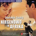 Stefanie Zweig: Nirgendwo in Afrika *** Hörbuch