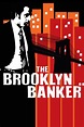 The Brooklyn Banker (2016) - Posters — The Movie Database (TMDB)