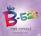 Buy B-52'S - Time Capsule: Songs For A Future Generation Greatest Hits ...