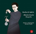 Marie Curie. Biografía - Mujeres con ciencia