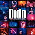 Live at Brixton Academy | Álbum de Dido - LETRAS.MUS.BR