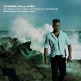 Robbie Williams - In and Out of Consciousness (2010) - MusicMeter.nl
