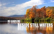 He Leads Me Beside Still Waters Pictures, Photos, and Images for ...