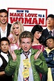 How to Make Love to a Woman (Film, 2010) | VODSPY