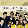 Golden Oldies by The Crests Vs. The Flamingos on Amazon Music - Amazon.com