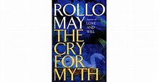 The Cry for Myth by Rollo May