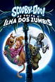Scooby-Doo! De Volta à Ilha dos Zumbis (2019) - Pôsteres — The Movie ...