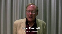 Lee Carroll - what Kryon means for me Lee Carroll is an American ...