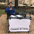 Change My Mind: Meme Template