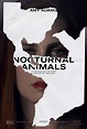 Nocturnal Animals (2016) Poster #1 - Trailer Addict