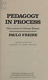 Pedagogy in process : the letters to Guinea-Bissau : Freire, Paulo ...
