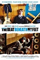 The Beat Beneath My Feet - Filme 2014 - AdoroCinema