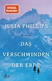 Phillips, Julia: Das Verschwinden der Erde. Münstergass-Buchhandlung ...