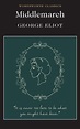 MIDDLEMARCH (Classic Book): With illustration by George Eliot | Goodreads