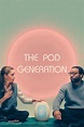 The Pod Generation (2023) - Posters — The Movie Database (TMDB)