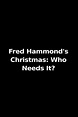 Fred Hammond's Christmas...Who Needs It (2008) - Fred Hammond ...